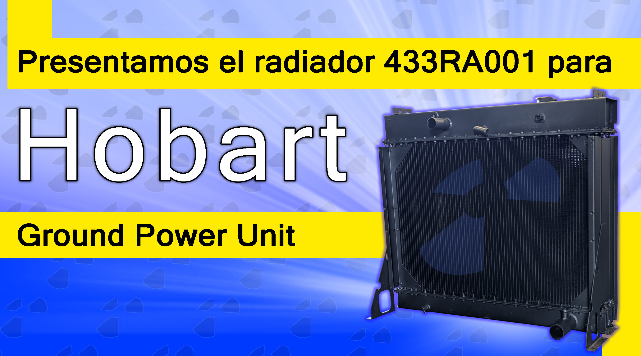 Presentamos el radiador 433RA001 para Hobart Ground Power Unit.